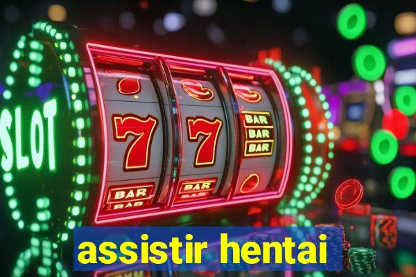 assistir hentai